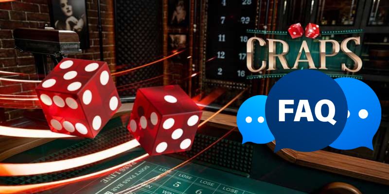 Câu hỏi thường gặp về sảnh game Craps đình đám tại Five88