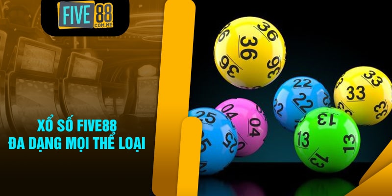 Nhiều loại hình quay số ở Five88